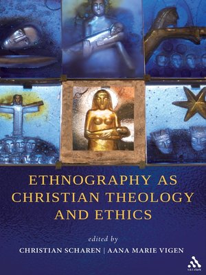 cover image of Ethnography as Christian Theology and Ethics